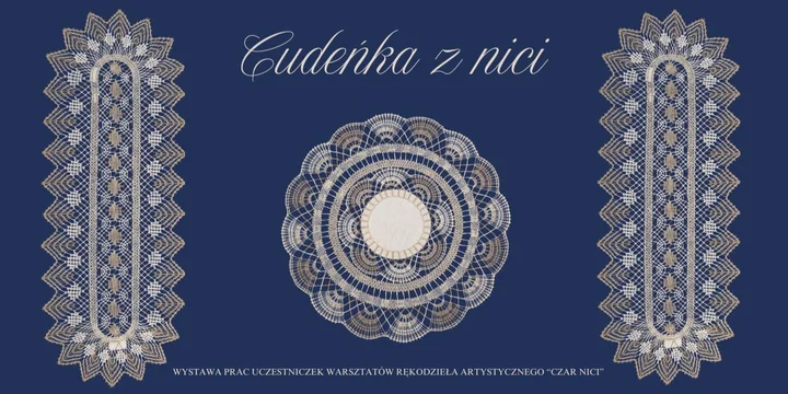 Grafika promocyjna wydarzenia Cudeńka z nici — wernisaż prac Warsztatów „Czar nici”