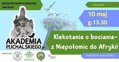Grafika promocyjna wydarzenia Akademia Puchalskiego: Klekotanie o bocianie – z Niepołomic do Afryki!