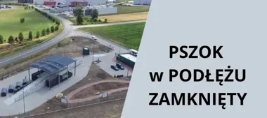 PSZOK w Podłężu zamknięty z powodu asfaltowania. Jest alternatywa