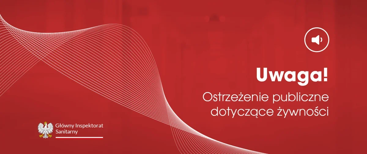 Grafika informacyjna Głównego Inspektoratu Sanitarnego z ostrzeżeniem publicznym dotyczącym żywności na czerwonym tle.
